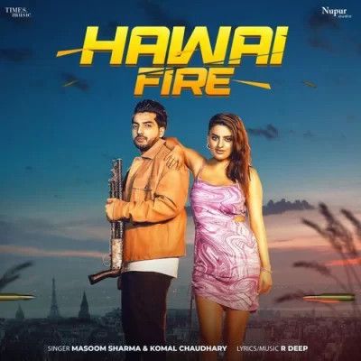 download Hawai Fire Masoom Sharma, Komal Chaudhary mp3 song ringtone, Hawai Fire Masoom Sharma, Komal Chaudhary full album download