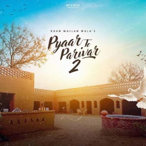 download Pyar Te Parivar 2 Khan Mallan Wala mp3 song ringtone, Pyar Te Parivar 2 Khan Mallan Wala full album download