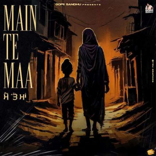 download Main Te Maa Gopii Sandhu mp3 song ringtone, Main Te Maa Gopii Sandhu full album download