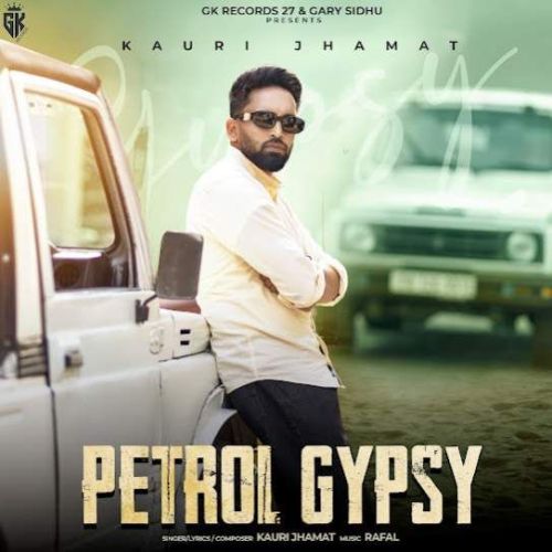 download Petrol Gypsy Kauri Jhamat mp3 song ringtone, Petrol Gypsy Kauri Jhamat full album download