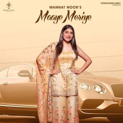 download Maaye Meriye Mannat Noor mp3 song ringtone, Maaye Meriye Mannat Noor full album download