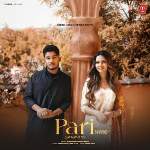 download Pari Extended Version (Lat Mathe To) Harsh Nussi mp3 song ringtone, Pari Extended Version (Lat Mathe To) Harsh Nussi full album download