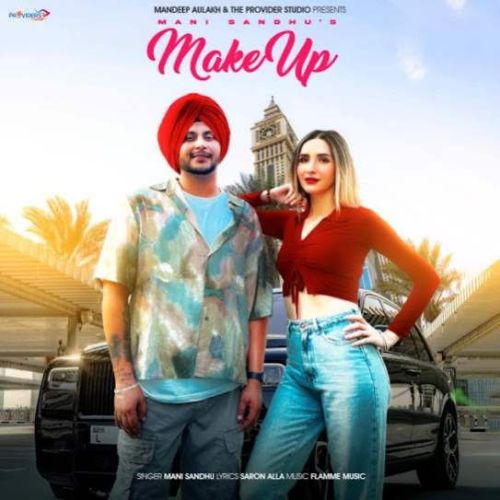 download Make Up Mani Sandhu mp3 song ringtone, Make Up Mani Sandhu full album download