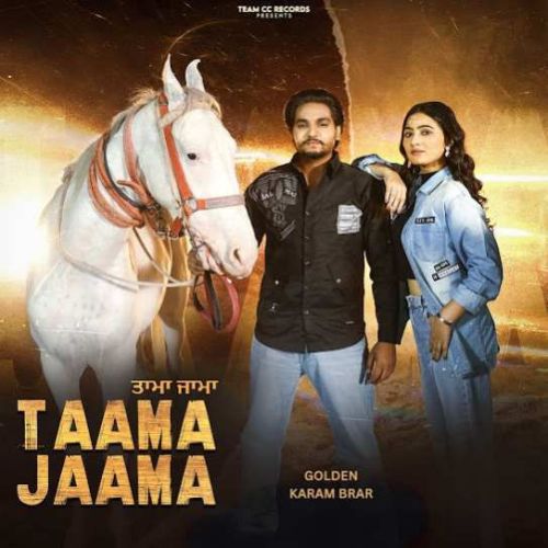 download Taama Jaama Golden, Karam Brar mp3 song ringtone, Taama Jaama Golden, Karam Brar full album download