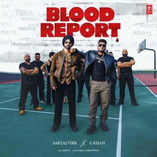 download Blood Report Sartaj Virk, G Khan mp3 song ringtone, Blood Report Sartaj Virk, G Khan full album download