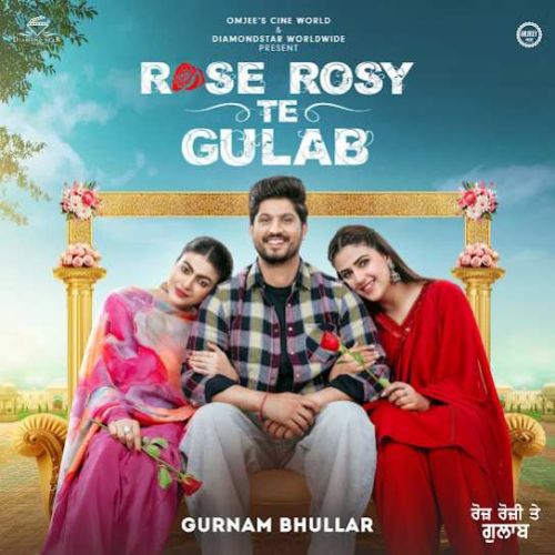 download Boliyan Gurnam Bhullar mp3 song ringtone, Rose Rosy Te Gulab Gurnam Bhullar full album download