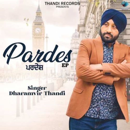 download Pardes Dharamvir Thandi mp3 song ringtone, Pardes Dharamvir Thandi full album download