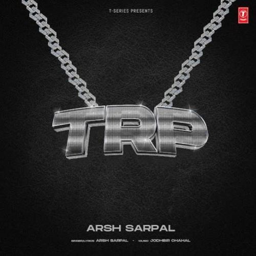 download TRP Arsh Sarpal mp3 song ringtone, TRP Arsh Sarpal full album download