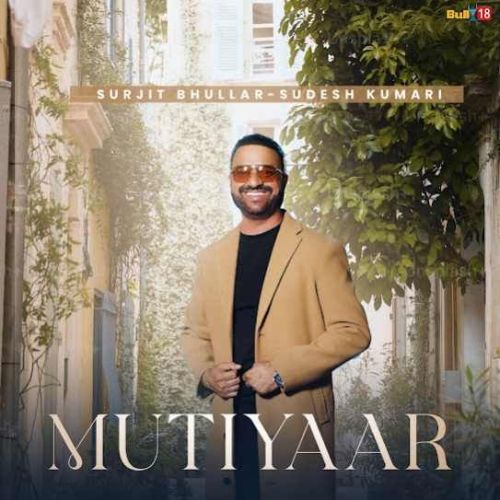 download Mutiyaar Surjit Bhullar mp3 song ringtone, Mutiyaar Surjit Bhullar full album download