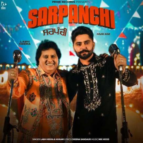 download Sarpanchi Hukam, Labh Heera mp3 song ringtone, Sarpanchi Hukam, Labh Heera full album download