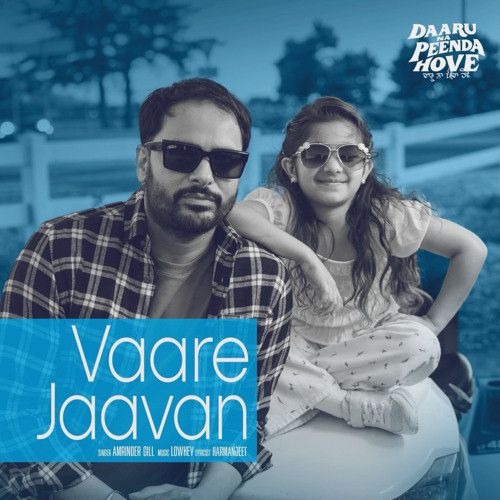 download Vaare Jaavan Amrinder Gill mp3 song ringtone, Vaare Jaavan Amrinder Gill full album download