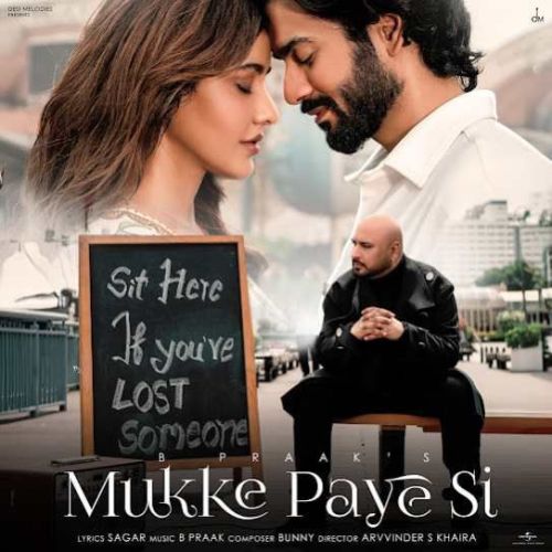 download Mukke Paye Si B Praak mp3 song ringtone, Mukke Paye Si B Praak full album download