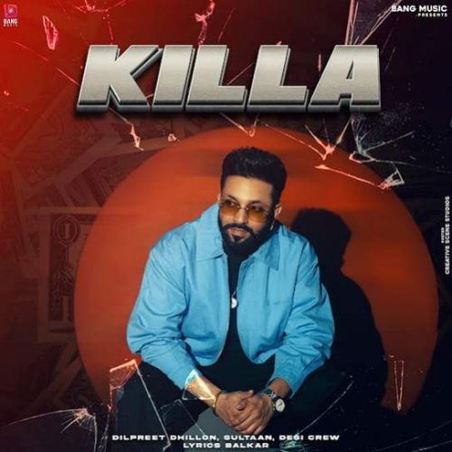 download Killa Dilpreet Dhillon mp3 song ringtone, Killa Dilpreet Dhillon full album download