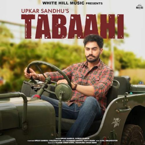 download Yaari Jatt Naal Upkar Sandhu mp3 song ringtone, Tabaahi Upkar Sandhu full album download