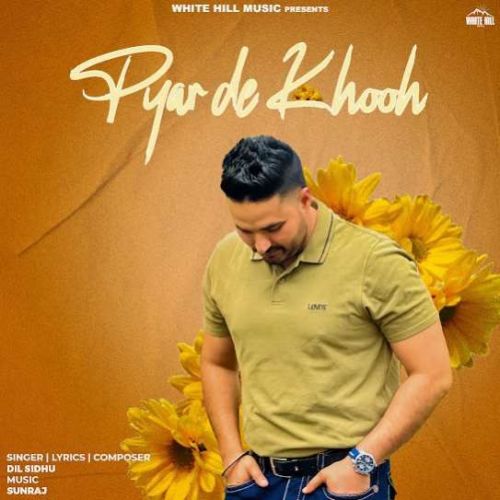 download Pyar De Khooh Dil Sidhu mp3 song ringtone, Pyar De Khooh Dil Sidhu full album download