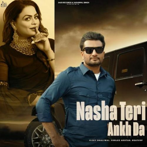 download Nasha Teri Akh Da Vicky Dhaliwal mp3 song ringtone, Nasha Teri Akh Da Vicky Dhaliwal full album download