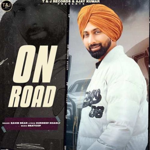 download On Road Sahib Brar mp3 song ringtone, On Road Sahib Brar full album download