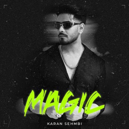 download Magic Karan Sehmbi mp3 song ringtone, Magic Karan Sehmbi full album download