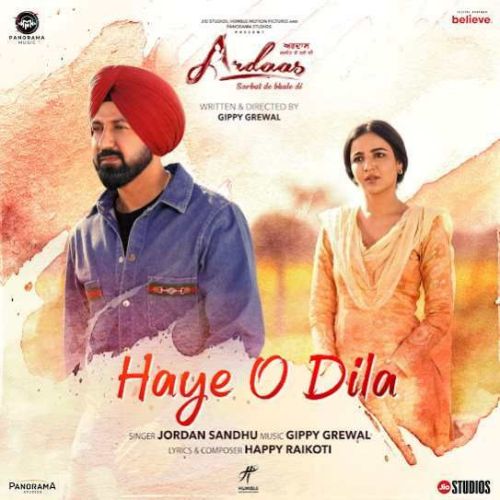 download Haye O Dila Jordan Sandhu mp3 song ringtone, Haye O Dila Jordan Sandhu full album download