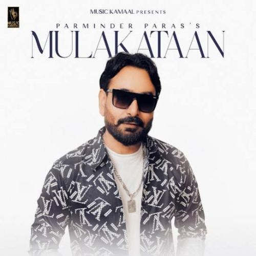 download Mulakataan Parminder Paras mp3 song ringtone, Mulakataan Parminder Paras full album download