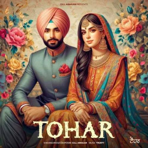 download Tohar Gill Armaan mp3 song ringtone, Tohar Gill Armaan full album download