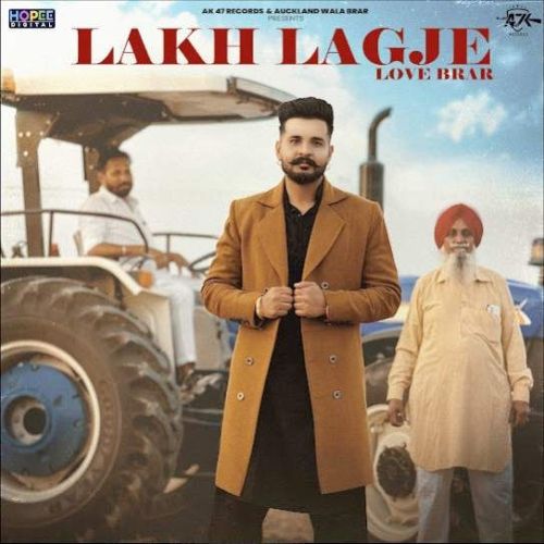 download Lakh Lagje Love Brar mp3 song ringtone, Lakh Lagje Love Brar full album download