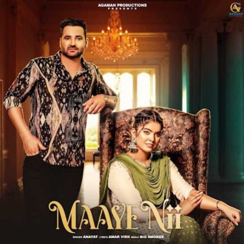 download Maaye Nii Anayat mp3 song ringtone, Maaye Nii Anayat full album download