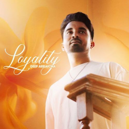 download Loyality Deep Arraicha mp3 song ringtone, Loyality Deep Arraicha full album download