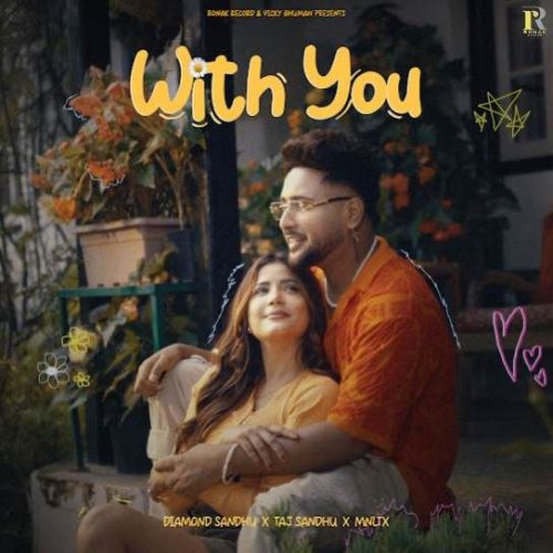 download With You Diamond Sandhu mp3 song ringtone, With You Diamond Sandhu full album download