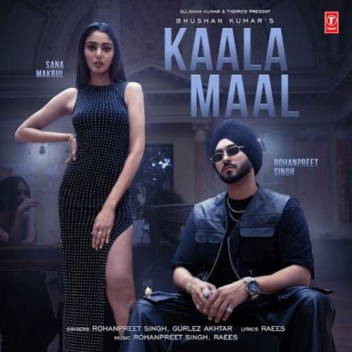 download Kaala Maal Rohanpreet Singh mp3 song ringtone, Kaala Maal Rohanpreet Singh full album download