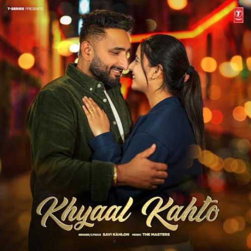 download Khyaal Kahto Savi Kahlon mp3 song ringtone, Khyaal Kahto Savi Kahlon full album download