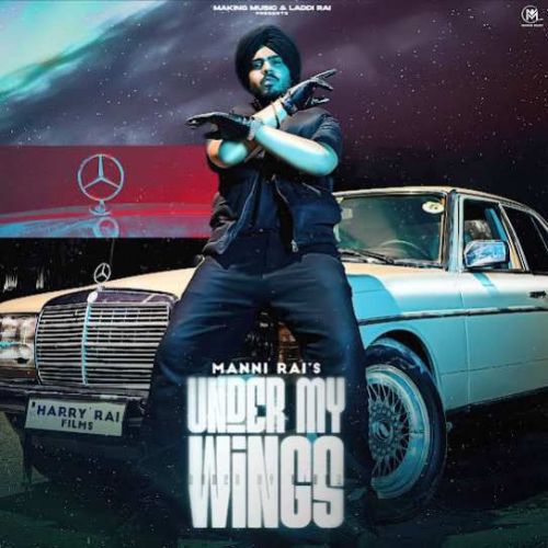 download Under My Wings Manni Rai mp3 song ringtone, Under My Wings Manni Rai full album download