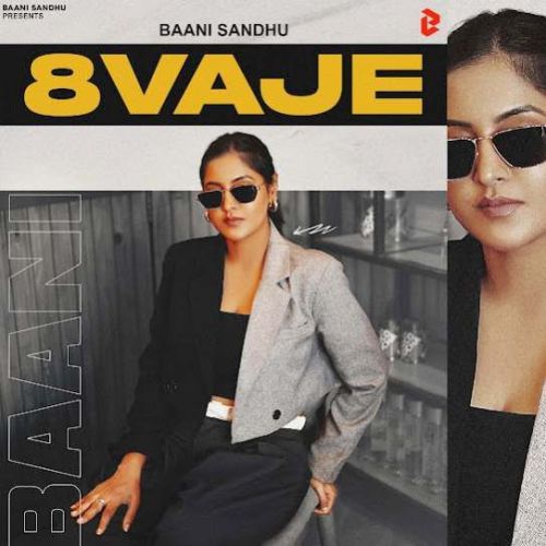 download 8 Vaje Baani Sandhu mp3 song ringtone, 8 Vaje Baani Sandhu full album download