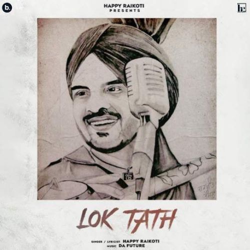 download Lok Tath Happy Raikoti mp3 song ringtone, Lok Tath Happy Raikoti full album download