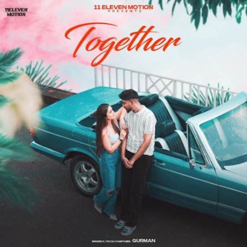 download Together Gurman mp3 song ringtone, Together Gurman full album download