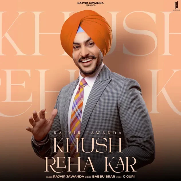 download Khush Reha Kar Rajvir Jawanda mp3 song ringtone, Khush Reha Kar Rajvir Jawanda full album download