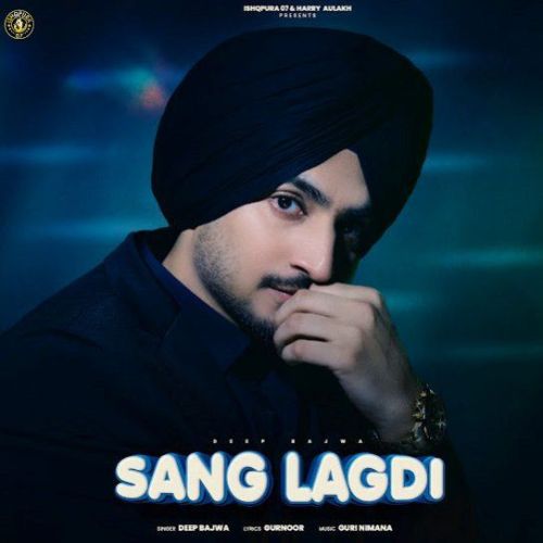 download Sang Lagdi Deep Bajwa mp3 song ringtone, Sang Lagdi Deep Bajwa full album download