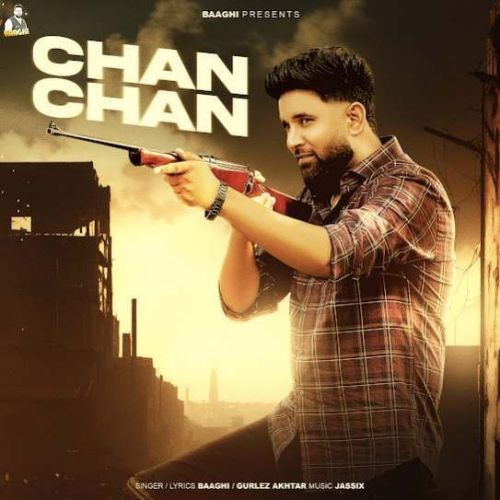 download Chan Chan Baaghi mp3 song ringtone, Chan Chan Baaghi full album download