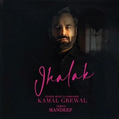 download Jhalak Kamal Grewal mp3 song ringtone, Jhalak Kamal Grewal full album download