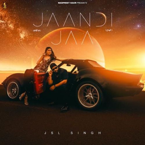 download Jaandi Jaa Jsl Singh mp3 song ringtone, Jaandi Jaa Jsl Singh full album download