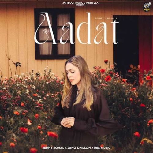 download Aadat Jenny Johal mp3 song ringtone, Aadat Jenny Johal full album download