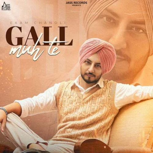 download Gall Muh Te Ekam Chanoli mp3 song ringtone, Gall Muh Te Ekam Chanoli full album download