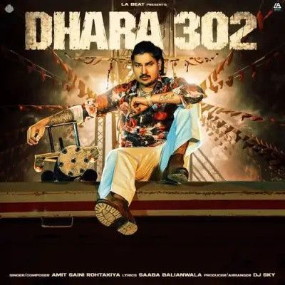 download Dhara 302 Amit Saini Rohtakiya mp3 song ringtone, Dhara 302 Amit Saini Rohtakiya full album download