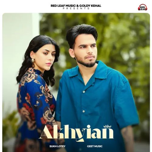 download Akhiyan Sukh Lotey mp3 song ringtone, Akhiyan Sukh Lotey full album download