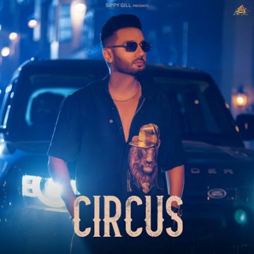 download 2 Motaran Sippy Gill mp3 song ringtone, Circus Sippy Gill full album download