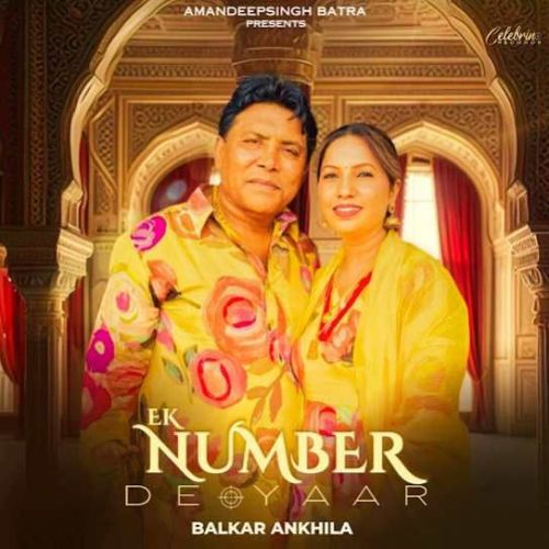 download Ek Number De Yaar Balkar Ankhila mp3 song ringtone, Ek Number De Yaar Balkar Ankhila full album download