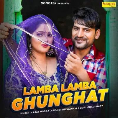 download Lamba Lamba Ghunghat Harjeet Deewana, Komal Chaudhary mp3 song ringtone, Lamba Lamba Ghunghat Harjeet Deewana, Komal Chaudhary full album download