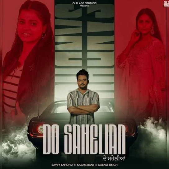 download Do Sahelian Savvy Sandhu mp3 song ringtone, Do Sahelian Savvy Sandhu full album download