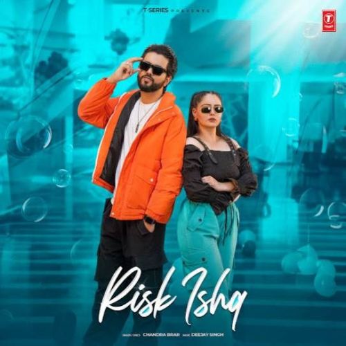 download Risk Ishq Chandra Brar mp3 song ringtone, Risk Ishq Chandra Brar full album download