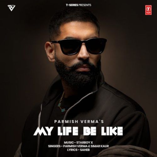 download My Life Be Like Parmish Verma mp3 song ringtone, My Life Be Like Parmish Verma full album download